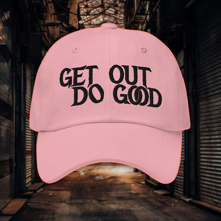Get Out Do Good Dad Hat