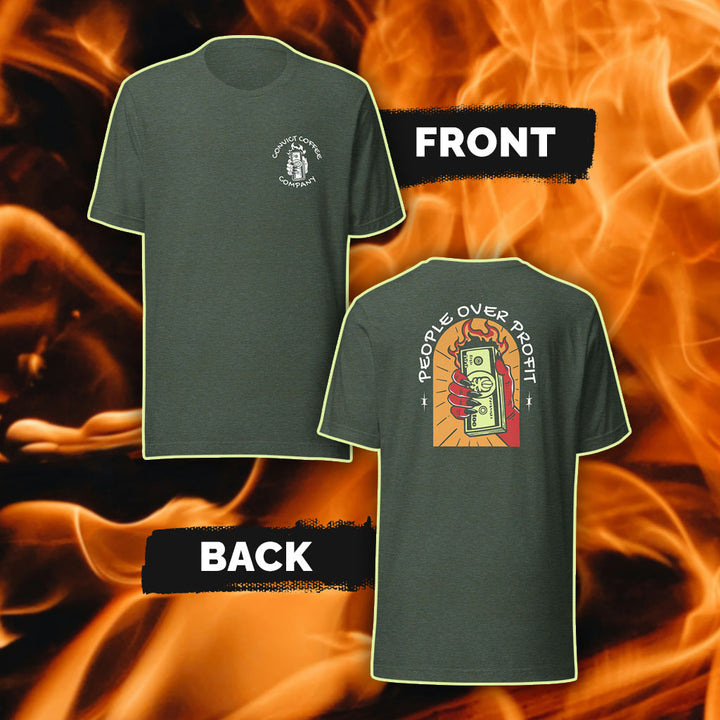 Heather Forest t-shirt with White 'Convict Coffee Company' Hand Holding money on fire front print and 'People over Profit' hand holding money on fire colorful back print set on a fiery background