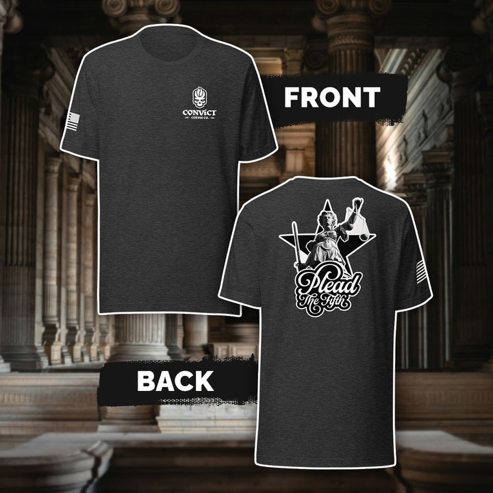 Dark Grey Heather t-shirt with 'Convict Coffee Co.' Logo white left chest print, American flag on right sleeve print, and 'Plead The Fifth' Lady Justice holding up scales and sword black and white back print, against a classical architecture background.